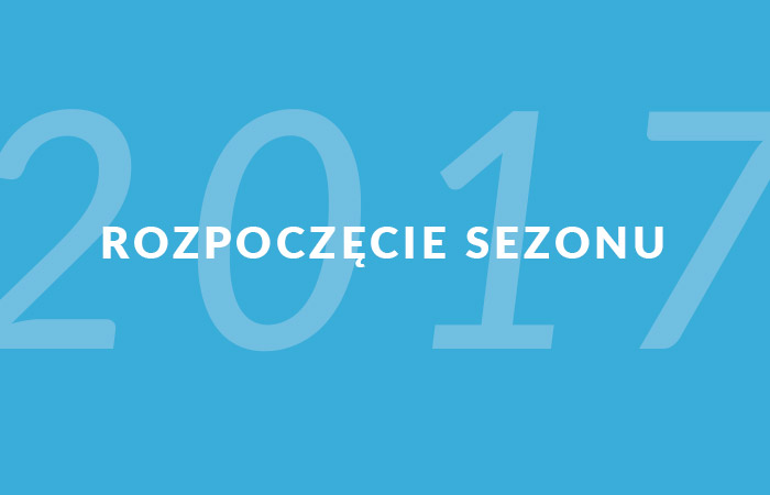 Rozpoczęcie sezonu 2017
